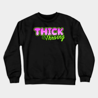 Thick & Thriving Crewneck Sweatshirt